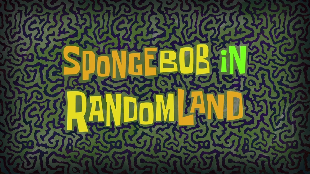 SpongeBob in RandomLand